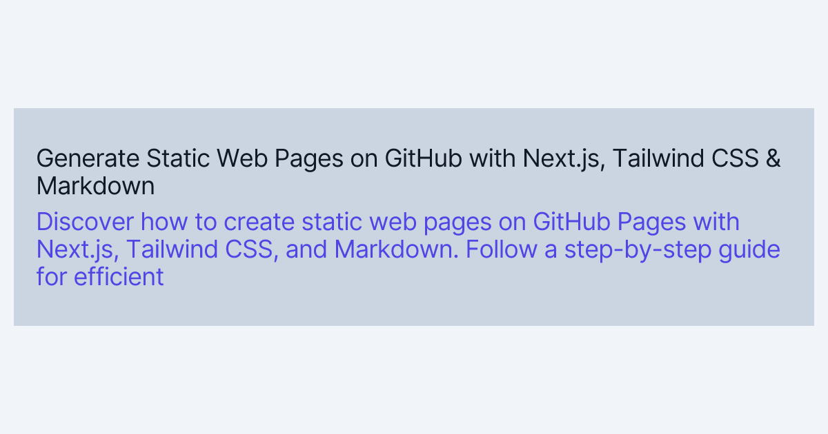 Generate Static Web Pages on GitHub with Next.js, Tailwind CSS & Markdown
